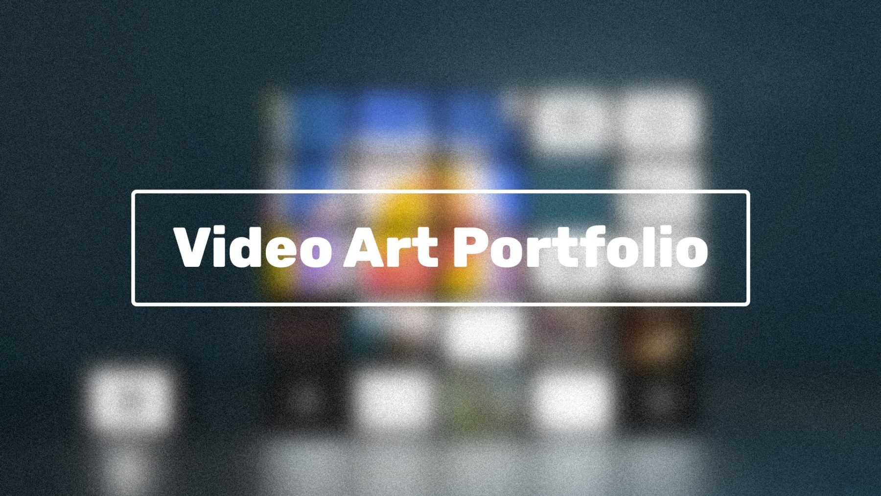 video art portfolio post cover